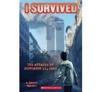 I Survived the Attacks of September 11th, 2001 (I Survived #6): Volume 6: 06