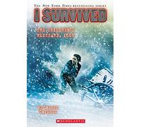 I Survived the Children's Blizzard, 1888 (I Survived #16): Volume 16