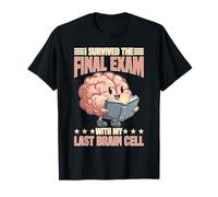 I Survived The Final Exam with My Last Brain Cell Camiseta