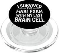 I Survived The Final Exam with My Last Brain Cell - PopSockets PopGrip para MagSafe