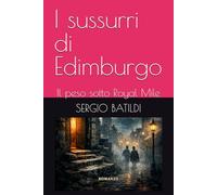 I sussurri di Edimburgo: Il peso sotto Royal Mile (leggende)