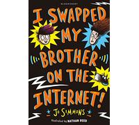 Cambié a mi hermano por Internet – Bloomsbury Publishing