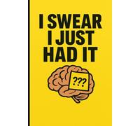 I Swear I Just Had It: Senior Moments Gifts, Gag Gift for Seniors, Funny Notebook for White Elephant & Secret Santa Exchange