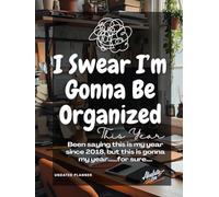 I Swear I’m Gonna Be Organized This Year