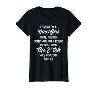 I Swear I'm a Nice Girl Funny Sarcastic Sassy Unapologetic Camiseta