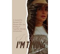 I Swear I'm Trying: A Journal for Burned-Out Women Who Are Holding It Together (Barely)
