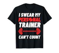 I Swear My Personal Trainer Can’t Count - Funny Gym Humor Camiseta
