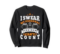 I Swear My Personal Trainer Can t Count Sudadera