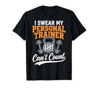 I Swear My Personal Trainer Can't Count Divertido Camiseta