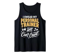 I Swear My Personal Trainer Can't Count Divertido Camiseta sin Mangas