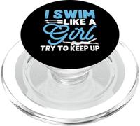I Swim Like A Girl Try To Keep Up PopSockets PopGrip para MagSafe