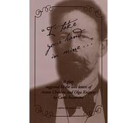 I Take Your Hand in Mine: A Play Suggested by the Love Letters of Anton Chekhov and Olga Knipper