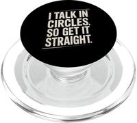 I Talk In Circles So Get It Straight Funny Sarcástico Cita PopSockets PopGrip para MagSafe