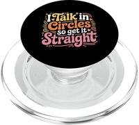 I Talk In Circles So Get It Straight Sarcasm Jokes - PopSockets PopGrip para MagSafe