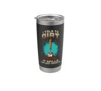 I TALK TO DIRT IT SPILLS THE BEST SECRETS Vaso térmico de acero inoxidable de doble pared