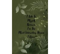 I Talk To Myself Because I'm The Most Interesting Person I Know: 6×9 Size Notebook Diary with 160 ruled pages.