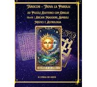 I Tarocchi - Trova la Parola: 50 Puzzle Esoterici con Griglie 14×14 | Arcani Maggiori, Simboli Mistici e Astrologia: Libro di Enigmistica con oltre ... sui Tarocchi - Edizione Strega dei Giochi