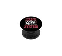 I Teach For Love Not The System Pasión del Maestro PopSockets PopGrip Adhesivo