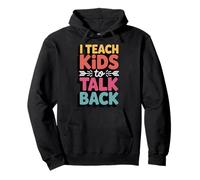 I Teach Kids To Talk Back Patólogo del Lenguaje del Habla Sudadera con Capucha