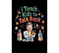 I Teach Kids To Talk Back: Speech-Language Pathology notebook,Speech Therapist Notebook,Therapy Gifts,college ruled notebook, Floral SLP Gift ... Therapists and Speech Therapy Assistants