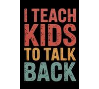 I Teach Kids To Talk Back: Speech-Language Pathology notebook,Speech Therapist Notebook,Therapy Gifts,college ruled notebook, Floral SLP Gift ... Therapists and Speech Therapy Assistants