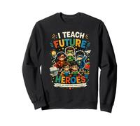 I Teach Super Heroes Back to School First Day Funny Dichos Sudadera