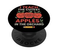 I Teach The Cutest Apples In The Orchard Regalo Maestro PopSockets PopGrip Adhesivo