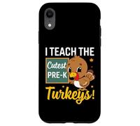 I Teach The Cutest Pre-k Turkeys Thanksgiving Thankful Carcasa para iPhone XR