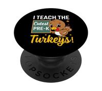 I Teach The Cutest Pre-k Turkeys Thanksgiving Thankful PopSockets PopGrip Adhesivo