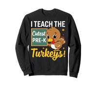 I Teach The Cutest Pre-k Turkeys Thanksgiving Thankful Sudadera