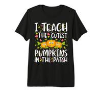 I Teach The Cutest Pumpkins In The Patch Camiseta Premium