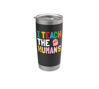 I Teach The Humans Teacher Funny School Teachers Vaso térmico de acero inoxidable de doble pared