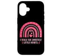 I Teach The Sweetest Little Hearts School Teacher Carcasa para iPhone 16