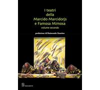 I teatri della Marcido Marcidorjs e Famosa Mimosa (Vol. 2) (Spaesamenti)