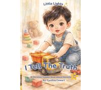 I Tell the Truth: A Christian Toddler Book About Honesty and Doing What’s Right | 12 Book Series (Little Lights: Bible Truths for Tiny Hearts)