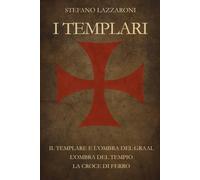 I TEMPLARI: 3 romanzi