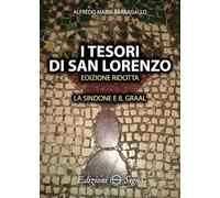 I tesori di San Lorenzo. La Sindone e il Graal