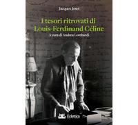 I tesori ritrovati di Louis-Ferdinand Céline (Visioni)