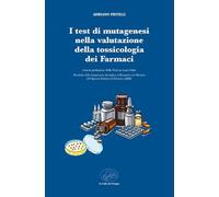 I test di mutagenesi nella valutazione della tossicologia dei farmaci