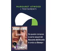 I testamenti. Il seguito del «Racconto dell'Ancella» (Scrittori)