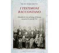 I testimoni raccontano. Abitudini di vita nel borgo di Busano nei primi 50 anni del ’900