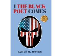 I The Black Poet Comes