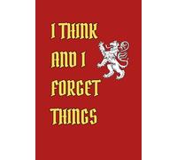 I Think and I forget Things: Fantasy Series inspired notebook | Great for Fans of Dragons, Ice Zombies and Monarchies