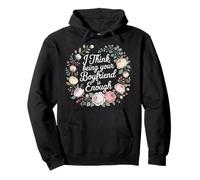I Think Being Your Boyfriend Is Enough Pareja contenta - Sudadera con Capucha