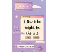 I Think He Might Be The One: 1 (Famous Last Words)