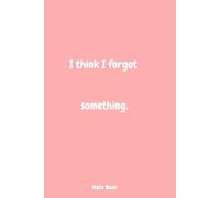 I think I forgot something (Pink)