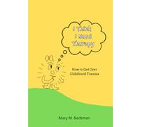I Think I Need Therapy: How to Get Over Childhood Trauma
