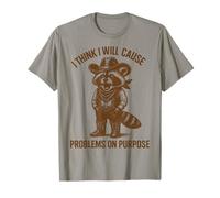 I Think I Will Cause Problems On Purpose Camiseta