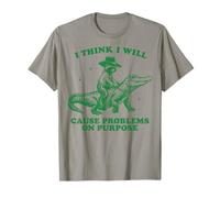 I Think I Will Cause Problems On Purpose Camiseta