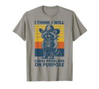 I Think I Will Cause Problems On Purpose Camiseta